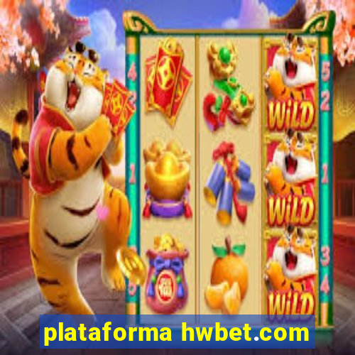 plataforma hwbet.com